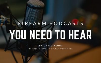 Firearm Podcasts You Need to Hear