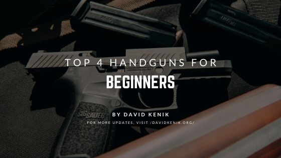 Top 4 Handguns for Beginners