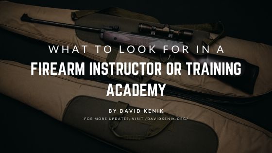 What to Look For in a Firearm Instructor or Training Academy